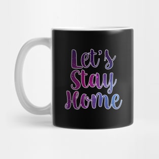 Let's Stay Home Mug